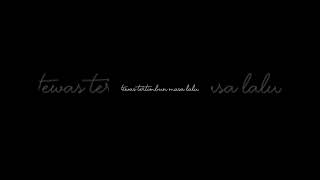 🍂story' lagu NDX A.K.A tewas tertimbun masa lalu (TTM).
