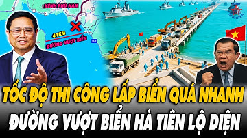 VN Ra Tay: Tốc Độ Thi Công Lấp Biển Quá Nhanh - Đường Vượt Biển Hà Tiên Dần Lộ Diện!