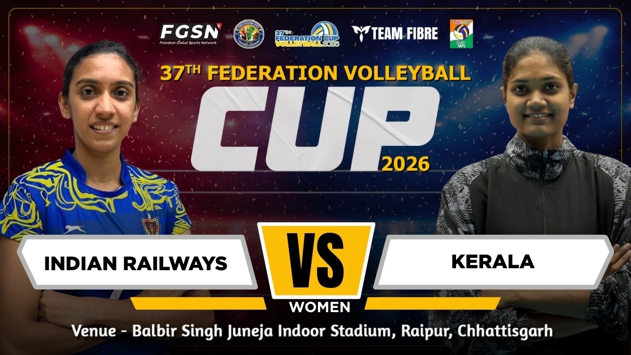 KERALA VS INDIAN RAILWAYS || WOMEN || 37th FEDERATION VOLLEYBALL CUP 2026 || DAY 6