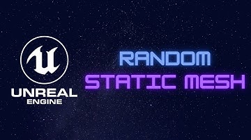 UE4: Actors with random static mesh