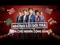 Phim Cơ đốc | Những lời dối trá của chủ nghĩa cộng sản |Bằng chứng về việc ĐCSTQ bức hại Cơ đốc nhân