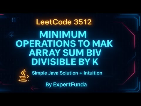 Leetcode 3512. Minimum Operations to Make Array Sum Divisible by K
