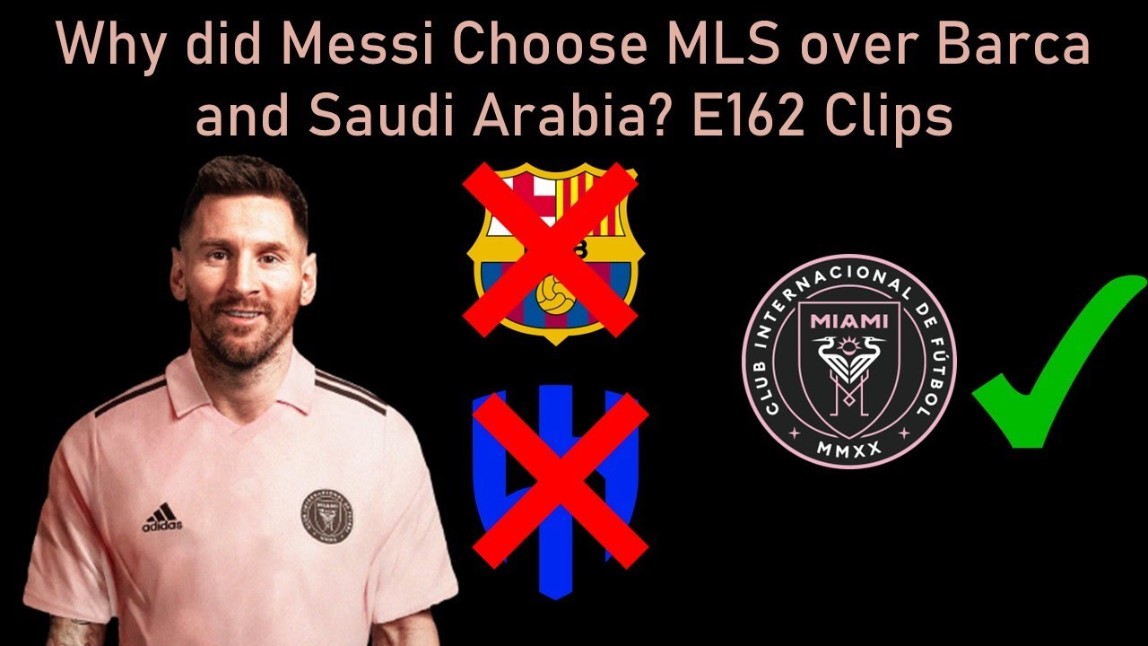 Lionel Messi chooses Inter Miami, MLS over Barca and Saudi Arabia