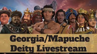 Deity Georgia/Mapuche Livestream - Civilization 6 Rise and Fall