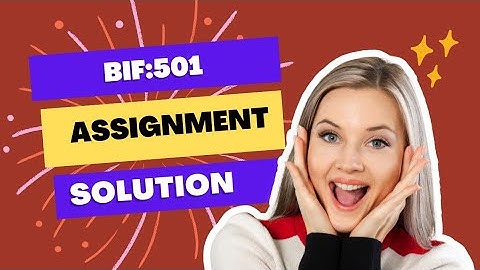 Bif (501) Assignment Solution
