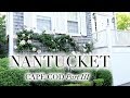 CAPE COD VLOGS  🌊 NANTUCKET Part 3