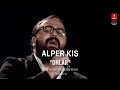 ALPER KIŞ  "ONLAR ÖNDELER"  ( Klip )