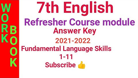 7th English Refresher Course module| Fundamental Language Skills