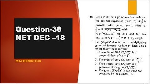 prime with period p-1 NET DEC -2018 question 38