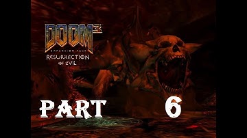 DOOM 3 Resurrection of Evil    Part 6