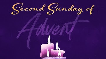 December 4, 2022 - 10:00AM Mass for Second Sunday of Advent