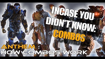 Anthem and How Combos work
