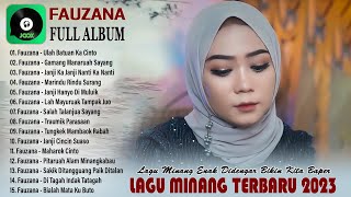 Fauzana Full Album Terbaru & Terbaik 2023 - Ulah Batuan Ka Cinto - Gamang Manaruah Sayang