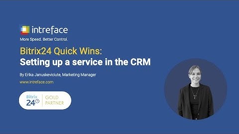 Bitrix24 Quick Wins: Setting up a service in the CRM