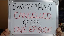 Swamp Thing CANCELLED After ONE EPISODE!!