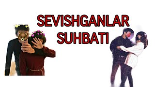 Sevishganlar suhbati севишганлар сухбати