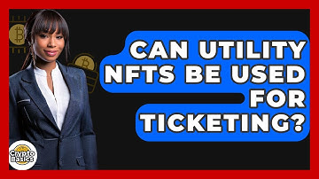 Can Utility NFTs Be Used For Ticketing? - CryptoBasics360.com