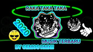 Raka Taka Taka Musik Joget Terbaru 2020 By Cemos RMX!!