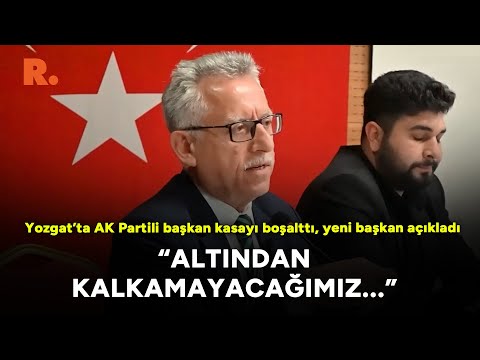 Yozgat’ta AK Partili başkan kasayı boşalttı, yeni başkan açıkladı: 'Altından kalkamayacağımız...'