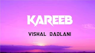 Kareeb (LYRICS) | Goldie Sohel | Siddharth Nigam | Ashi Singh | Vishal D |Kunaal V | WRS LYRICS