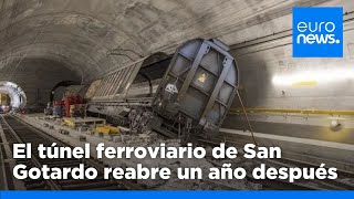 El Túnel Ferroviario De San Gotardo, Que Une Suiza E Italia, Reabre Un Año Después Del Accidente