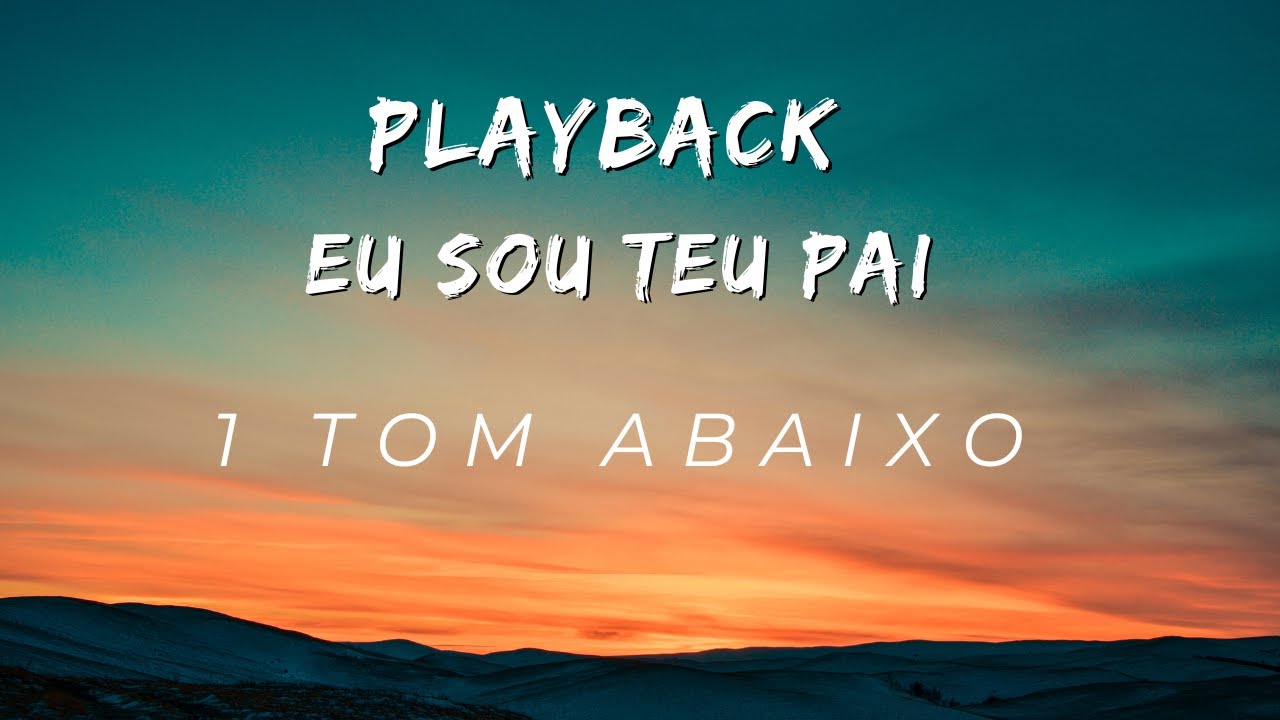 Eu Sou Teu Pai - Valesca Mayssa - 1 tom abaixo (Playback Oficial Com Letra)