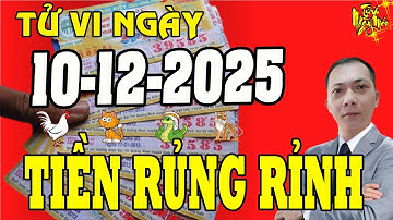 Tử Vi Ngày Mới 10/12/2025 Chúc Mừng Con Giáp Phát Tài Thăng Hoa Rực Rỡ Tài Lộc Tìm Đến