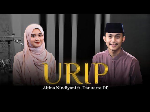 Urip - Danuarta ft Alfina Nindiyani class=