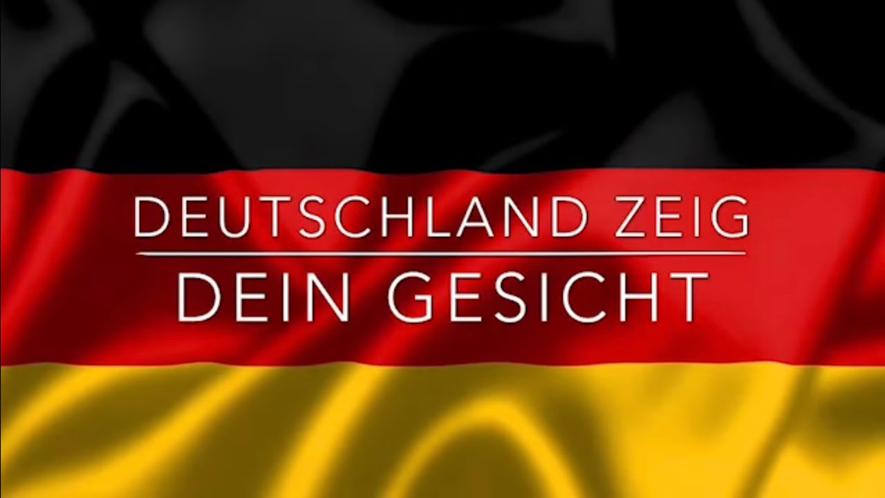 Deutschland Zeig Dein Gesicht Lied Download Deutschland zeig Dein Gesicht - YouTube
