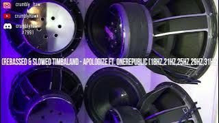 (Rebassed & Slowed Timbaland - Apologize ft. OneRepublic (18Hz,21Hz,25Hz,29Hz,31Hz)
