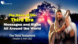 The Third Testament Chapter 2-1 ☀️The Dawn of the third Era... Messages & Signs all over the World