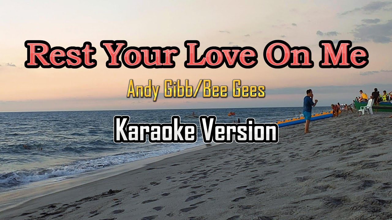 Rest Your Love On Me - Karaoke (Bee Gees/Andy Gibb)