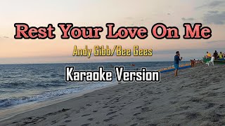 Rest Your Love On Me - Karaoke (Bee Gees\/Andy Gibb)