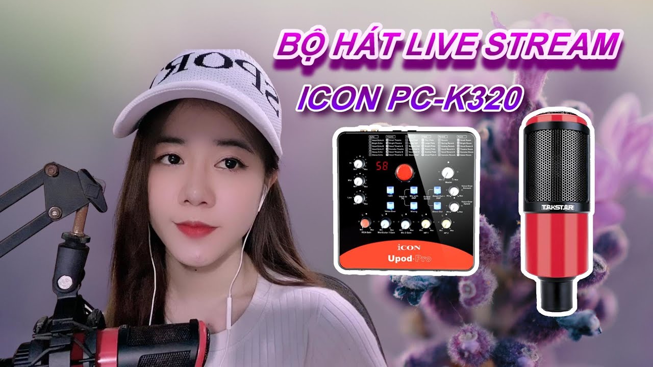 Test Bộ Mic Hát Livestream Icon Upod Pro PC K320 Cùng Idol Bigo Kiều Ni