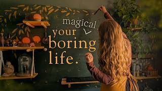 For the mortal with the ‘boring’ life.