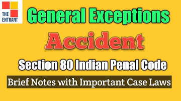 Criminal Law | General Exceptions | Accident (Section 80)