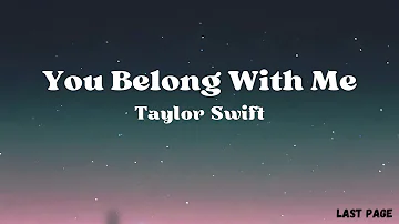 Taylor Swift - You Belong With Me | Lyrics