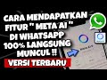 CARA MEMUNCULKAN FITUR META AI DI WHATSAPP | FITUR META AI UNTUK ANDROID DAN IPHONE AKTIF 2024
