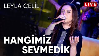 Leyla Rehimova – Hangimiz Sevmedik Resimi