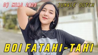 Download lagu DJ NIAS BOI FATAHI - TAHI | DJ NIAS REMIX TERBARU 2023
