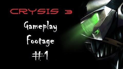 Crysis 3 Gameplay #1 | SCAR Mod 2 | East River