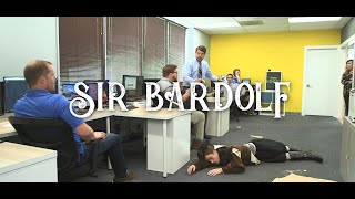 Sir Bardolf - Anonymous Productions - 48 Hour Film Project 2019