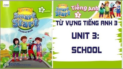 TỪ VỰNG TIẾNG ANH LỚP 3 MỚI TỪ UNIT 3/ I LEARN SMART START GRADE 3 ! #learnenglish