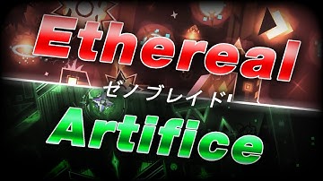 Geometry Dash - Ethereal Artifice (Full level preview) By Zeroya and Sean