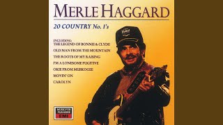 Video thumbnail of "Merle Haggard - I'm A Lonesome Fugitive"