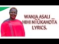 WANJA ASALI _ HIHI NÎÛKAHOTA LYRICS_BENGA_LYRICS