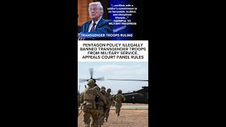 Pentagon policy illegally banned transgender troops from military service, appeals court panel rules