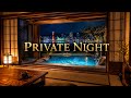 Kobe Harbor Private Onsen Ambient | Luxury Japanese Ryokan BGM for Sleep & Relaxation