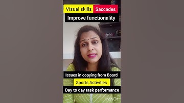 improve visual skills/saccades/ocular motor/copying from board