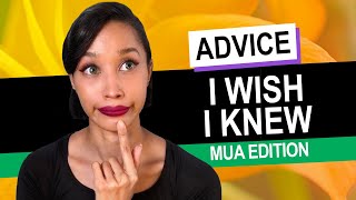 ADVICE I&#39;D GIVE MYSELF BEFORE BECOMING A MAKEUP ARTIST